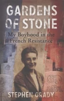 Gardens of Stone by Stephen Grady Hardback