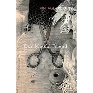 Our Mutual Friend by Charles Dickens (Paperback, 2011)
