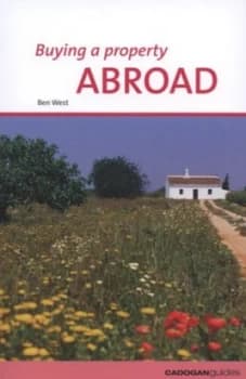 Buying a Property Abroad by Ben West Paperback