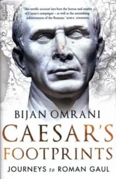 Caesars Footprints by Bijan Omrani Hardback