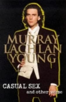 Casual Sex and Other Verse by Murray Lachlan Young and Simon Spilsbury Paperback