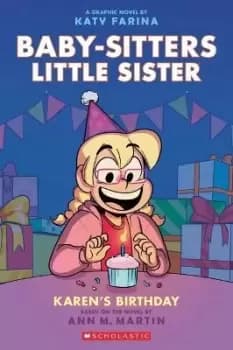 Karens Birthday: a Graphic Novel (Baby-Sitters Little by Martin Ann M