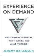 experience on demand what virtual reality is how it works and what it can d