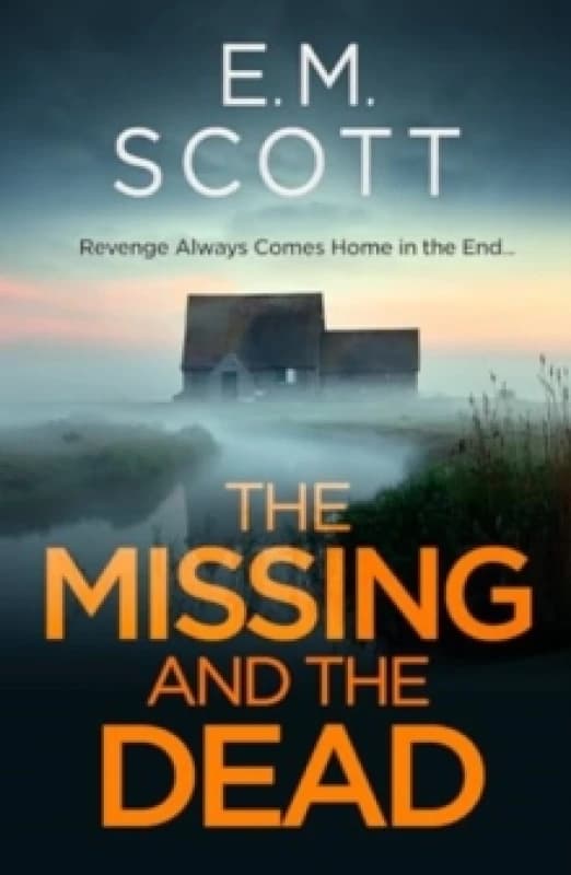 The Missing and the Dead (DI Thomas Maitland 1) : A missing teacher, a disgraced detective, and a deadly obsessionwhere guilt and revenge collide. Pap