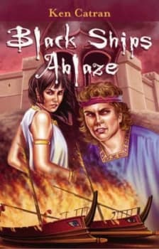 Black Ships Ablaze by Ken Catran Book