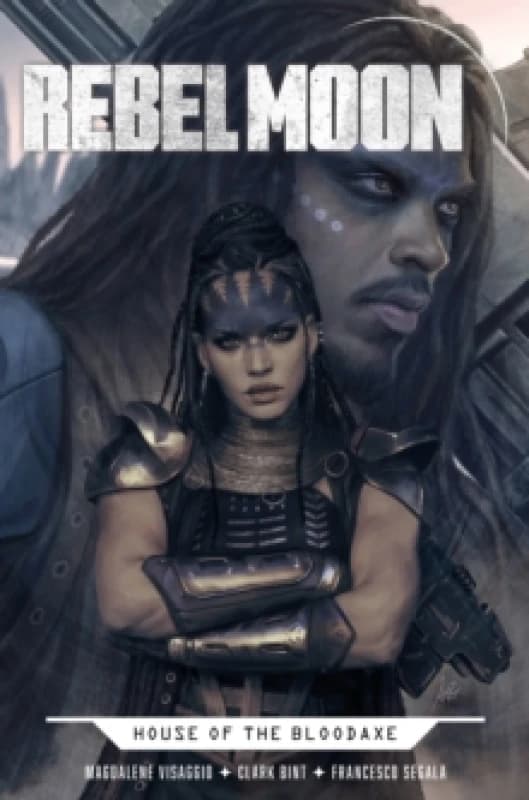 Rebel Moon: House of the Bloodaxe : Rebel Moon: House of the Bloodaxe Paperback / softback