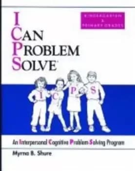 I Can Problem Solve ICPS Kindergarten and Primary Grades by Myrna B. Shure