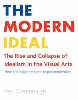 The Modern Ideal by Paul Greenhalgh Hardback
