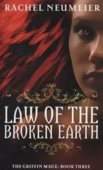 Law of the broken earth by Rachel Neumeier