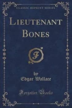 Lieutenant Bones classic Reprint by Edgar Wallace Paperback