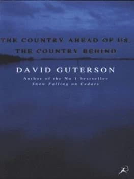 The Country Ahead of Us the Country behind by David Guterson Book