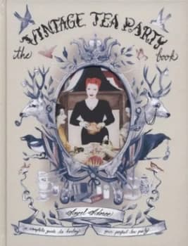 The Vintage Tea Party Book by Angel Adoree Hardback
