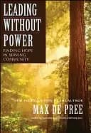 leading without power finding hope in serving community paperback edition
