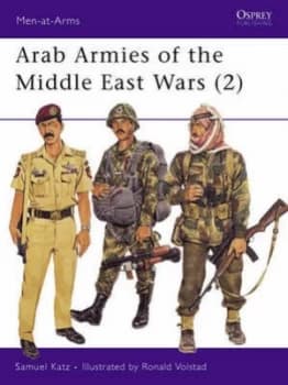 Arab Armies of the Middle-East Wars by Sam Katz Paperback