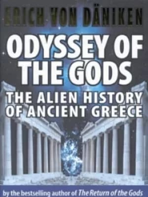 Odyssey of the gods by Erich von Dniken