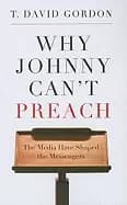why johnny cant preach the media have shaped the messengers