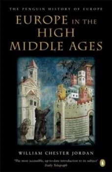 Europe in the High Middle Ages by William Chester Jordan Paperback