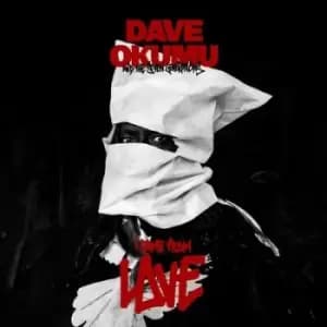 I Came from Love by Dave Okumu and The 7 Generations CD Album