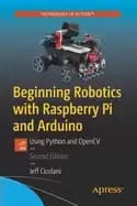 beginning robotics with raspberry pi and arduino using python and opencv