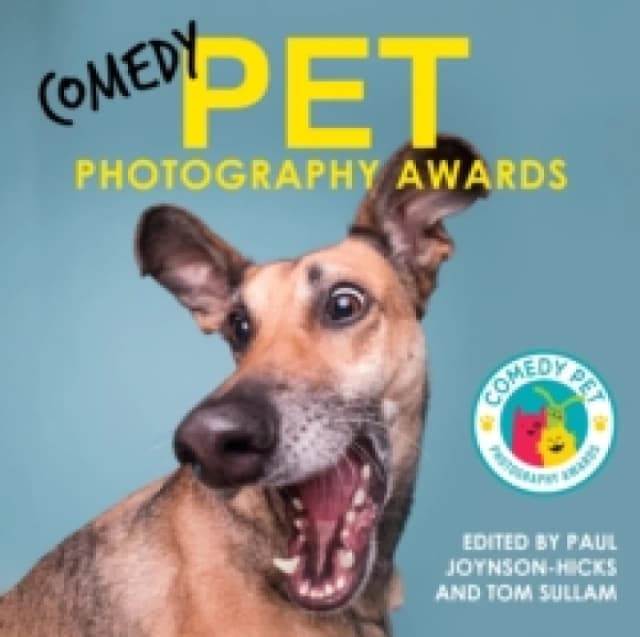 Comedy Pet Photography Awards - The paw-fect Christmas gift for animal lovers everywhere! Hardback