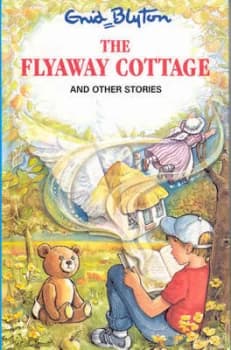 The Fly-Away Cottage and Other Stories by Enid Blyton and Maureen Bradley Book