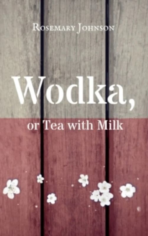 Wodka, or Tea with Milk Paperback / softback