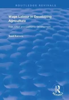 Wage Labour in Developing AgricultureRisk Effort and Economic Development