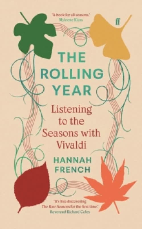 The Rolling Year : Listening to the Seasons with Vivaldi Hardback