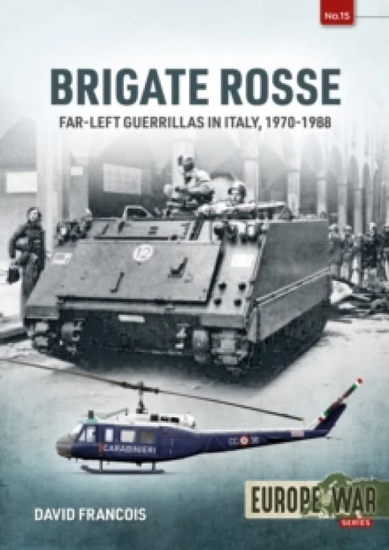 Brigate Rosse : Far-left Guerillas in Italy, 1970-1988 Paperback / softback