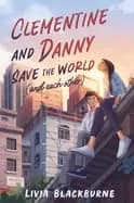 clementine and danny save the world and each other