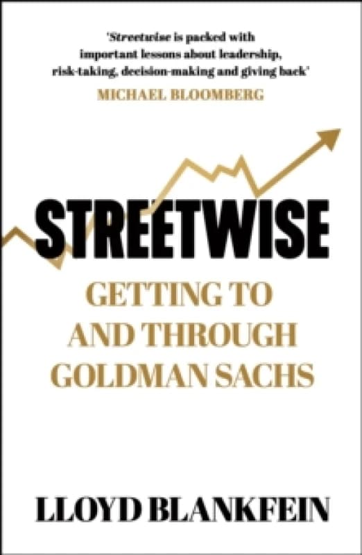 Streetwise : Getting To and Through Goldman Sachs Hardback