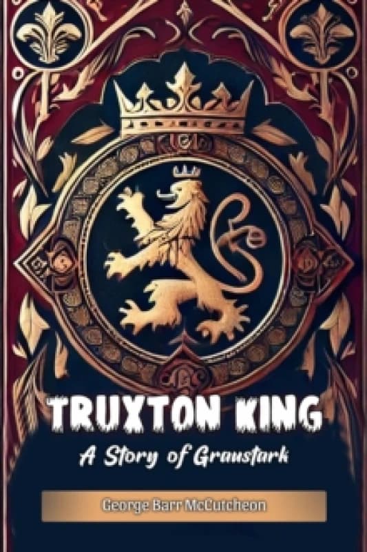 Truxton KingA Story of Graustark (Edition2024) Paperback / softback