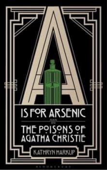 A Is for Arsenic by Kathryn Harkup Hardback