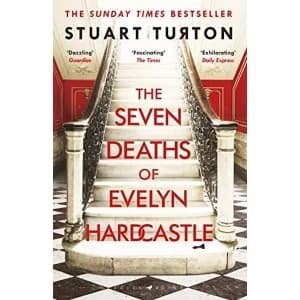 The Seven Deaths of Evelyn Hardcastle by Stuart Turton (Paperback, 2018)