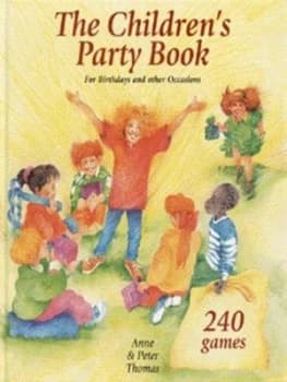 The Childrens Party Book by Anne and Peter Thomas Hardback