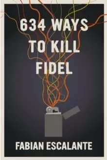 634 Ways To Kill Fidel