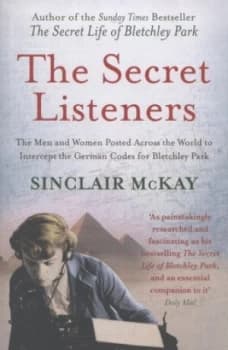 The Secret Listeners by Sinclair Mckay Paperback