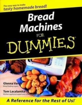 Bread Machines for Dummies by Glenna Vance Book