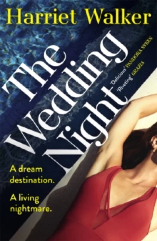 The Wedding Night : A stylish and gripping thriller about deception and female friendship Paperback / softback