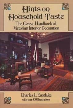 Hints on Household Taste by Charles L. Eastlake Paperback
