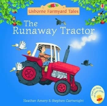 The Runaway Tractor by Heather Amery and Stephen Cartwright and Betty Root Paperback