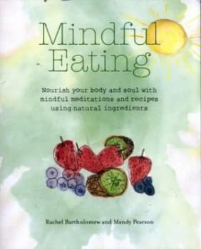 Mindful Eating by Rachel Bartholomew Book