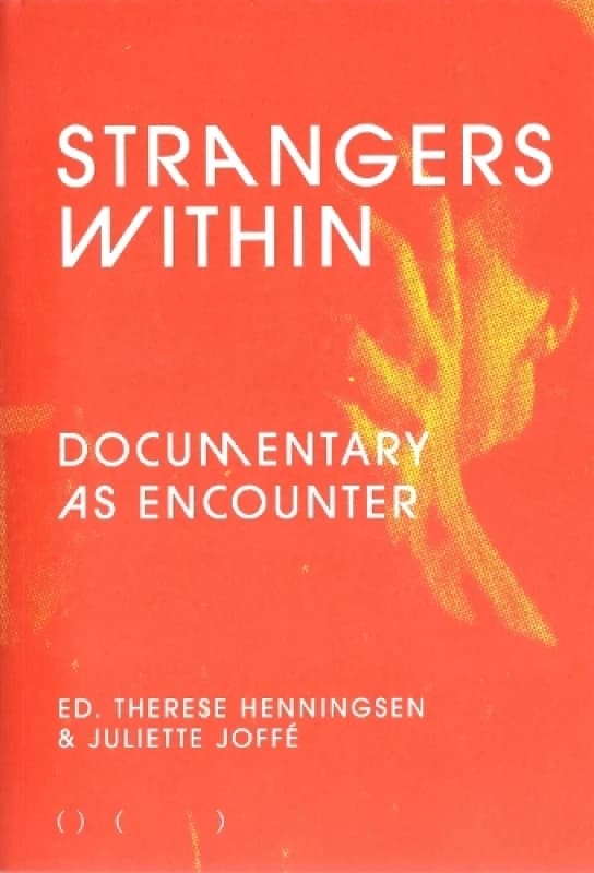 Strangers Within : Documentary as Encounter Paperback / softback