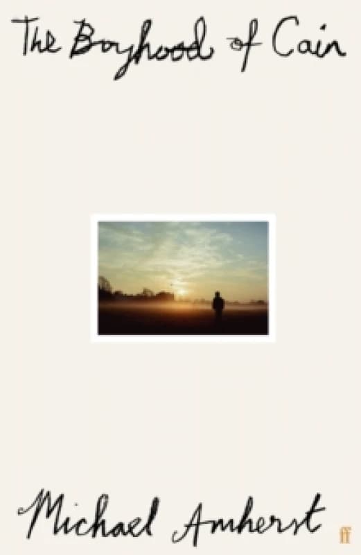 The Boyhood of Cain. Hardback. By Michael Amherst Books