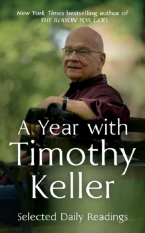 A Year with Timothy Keller : Selected Daily Readings Paperback / softback