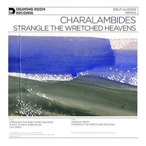 Charalambides - Strangle The Wretched Heavens Vinyl
