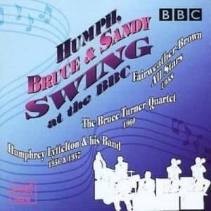 Humph Bruce and Sandy Swing at the Bbc by Humphrey Lyttelton and His Band CD Album
