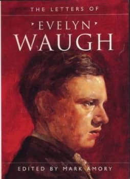 Letters of Evelyn Waugh by Evelyn Waugh Paperback