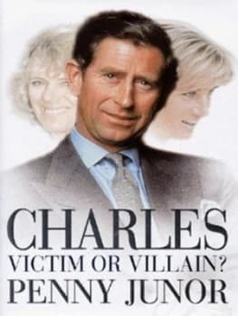 Charles by Penny Junor Hardback