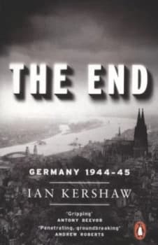 The End by Ian Kershaw Paperback